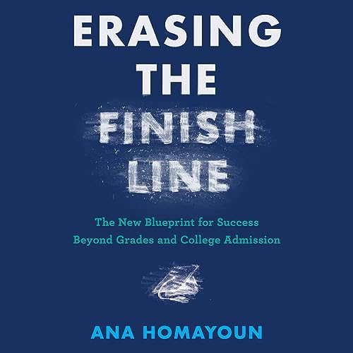 Erasing the Finish Line By Ana Homayoun